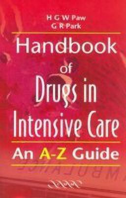 Handbook of Drugs in Intensive Care(English, Paperback, Paw Henry G. W.)