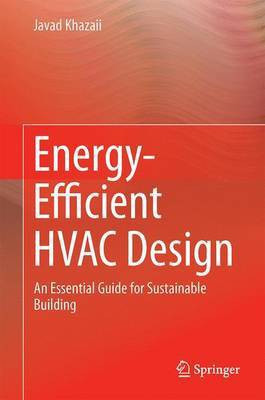Energy-Efficient HVAC Design; An Essential Guide for Sustainable Building(English, Electronic book text, unknown)
