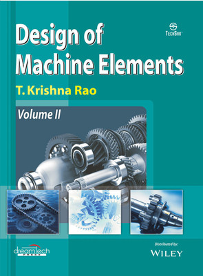 Design of Machine Elements  - Volume II 1 Edition(English, Paperback, T. Krishna Rao)