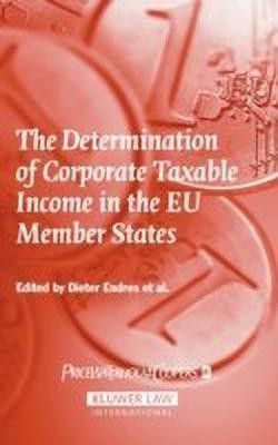 The Determination of Corporate Taxable Income in the EU Member States(English, Hardcover, unknown)