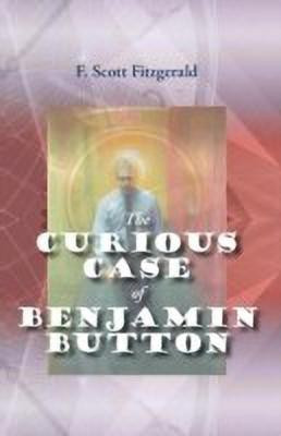 The Curious Case of Benjamin Button(English, Paperback, Fitzgerald F Scott)