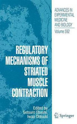 Regulatory Mechanisms of Striated Muscle Contraction(English, Hardcover, unknown)