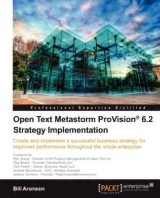 Open Text Metastorm ProVision (R) 6.2 Strategy Implementation(English, Electronic book text, Aronson Bill)