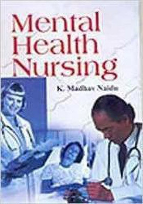 Mental Health Nursing(English, Hardcover, Naidu K. Madhav)