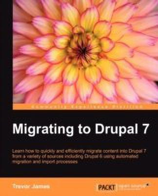 Migrating to Drupal 7(English, Paperback, James Trevor)