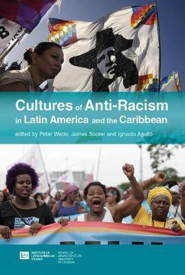 Cultures of Anti-Racism in Latin America and the Caribbean(English, Paperback, unknown)