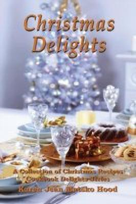 Christmas Delights Cookbook(English, Paperback, Hood Karen Jean Matsko)