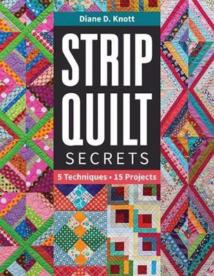 Strip Quilt Secrets(English, Paperback, Knott Diane D)