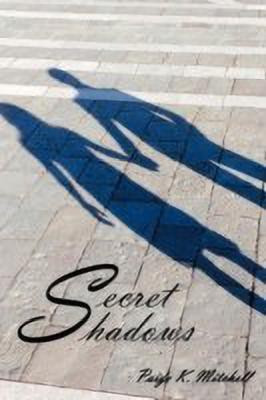 Secret Shadows(English, Paperback, Mitchell Paige K.)