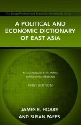 A Political and Economic Dictionary of East Asia(English, Hardcover, Hoare Jim)