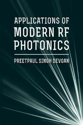 Applications for Modern RF Photonics(English, Hardcover, Devgan Preetpaul Singh)