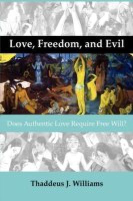 Love, Freedom, and Evil(English, Paperback, Williams Thaddeus J.)