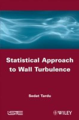 Statistical Approach to Wall Turbulence(English, Hardcover, Tardu Sedat)