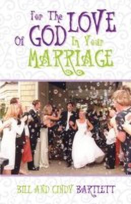 For the Love of God...In Your Marriage!(English, Paperback, Bartlett Bill)