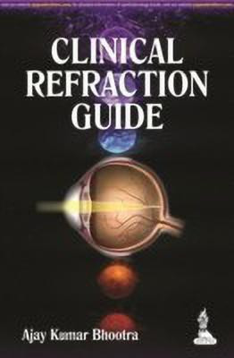Clinical Refraction Guide(English, Paperback, Bhootra Ajay Kumar)