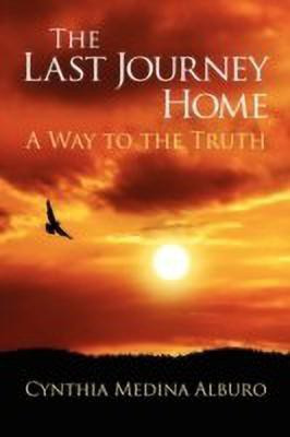 The Last Journey Home(English, Paperback, Alburo Cynthia Medina)