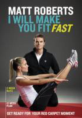 Matt Roberts: I Will Make You Fit Fast(English, Paperback, Roberts Matt)