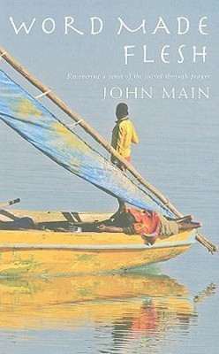 Word Made Flesh(English, Paperback, Main John)