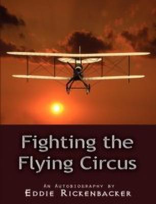 Fighting the Flying Circus(English, Paperback, Rickenbacker Eddie)