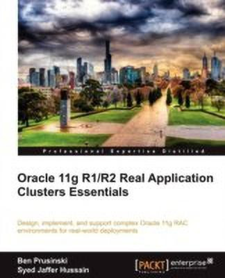 Oracle 11g R1/R2 Real Application Clusters Essentials(English, Electronic book text, Prusinski Ben)
