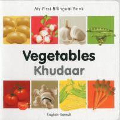 My First Bilingual Book - Vegetables (English-Somali)(English, Board book, Milet Publishing)