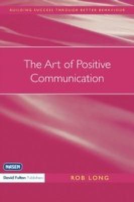 The Art of Positive Communication(English, Paperback, Long Rob)