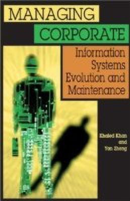 Managing Corporate Information Systems Evolution and Maintenance(English, Hardcover, Khan Khaled M.D.)