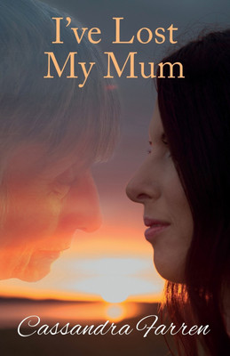 I've Lost My Mum(English, Paperback, Farren Cassandra)