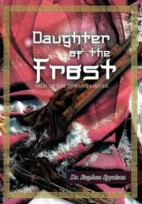 Daughter of the Frost(English, Hardcover, Spyrison Dr. Stephen)