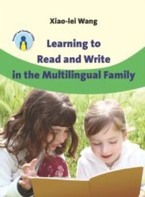 Learning to Read and Write in the Multilingual Family(English, Hardcover, Wang Xiao-lei)
