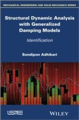 Structural Dynamic Analysis with Generalized Damping Models(English, Hardcover, Adhikari Sondipon)