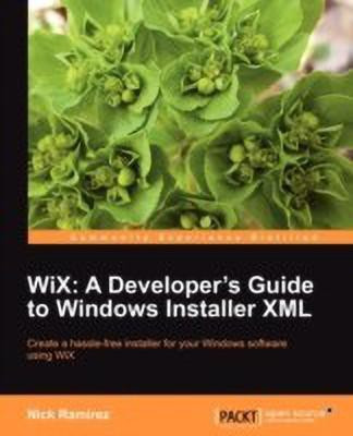 WiX: A Developer's Guide to Windows Installer XML(English, Electronic book text, Ramirez Nick)