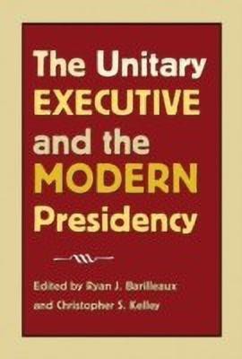 The Unitary Executive and the Modern Presidency(English, Hardcover, unknown)