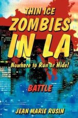 Thin Ice Zombies In LA Nowhere to Run or Hide!(English, Paperback, Rusin Jean Marie)