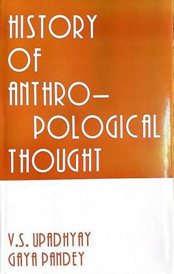 History of Anthropological Thought First  Edition(English, Paperback, Upadhyay)