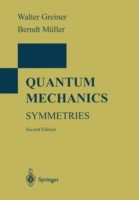 Quantum Mechanics  - Symmetries 1 Edition(English, Paperback, Greiner Walter)