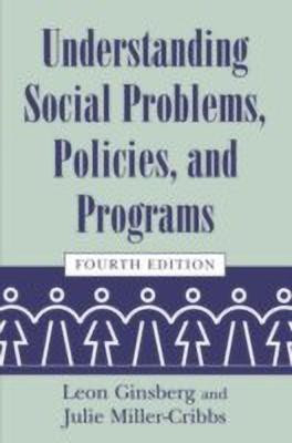 Understanding Social Problems, Policies, and Programs(English, Paperback, Ginsberg Leon H.)