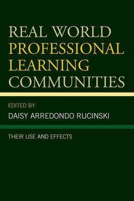 Real World Professional Learning Communities(English, Hardcover, Arredondo Rucinski Daisy)