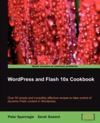 Wordpress and Flash 10x Cookbook(English, Electronic book text, Spannagle Peter)