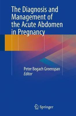 The Diagnosis and Management of the Acute Abdomen in Pregnancy(English, Paperback, unknown)