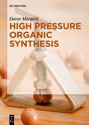 High Pressure Organic Synthesis(English, Electronic book text, Margetic Davor)