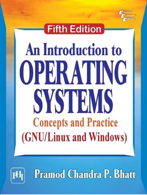 An Introduction to Operating Systems  - Concepts and Practice (GNU/Linux and Windows)(English, Paperback, Bhatt Pramod Chandra P.)