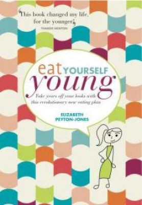 Eat Yourself Young(English, Paperback, Peyton-Jones Elizabeth)