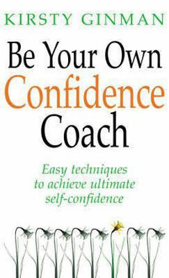 Be Your Own Confidence Coach(English, Paperback, Ginman Kirsty)