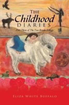 The Childhood Diaries(English, Paperback, Buffalo Eliza White)