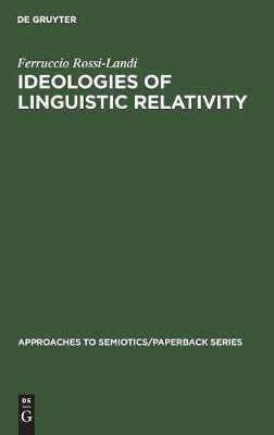 Ideologies of Linguistic Relativity(English, Hardcover, Rossi-Landi Ferruccio)