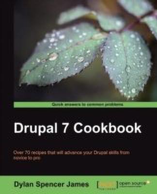 Drupal 7 Cookbook(English, Paperback, James Dylan Spencer)