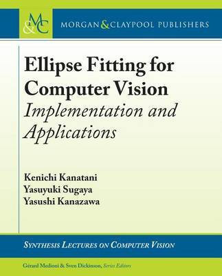 Ellipse Fitting for Computer Vision(English, Electronic book text, Kanatani Kenichi)