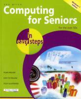 Computing for Seniors in easy steps win 7 ed(English, Paperback, Price Sue)