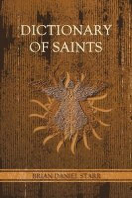 Dictionary of Saints(English, Paperback, Starr Brian Daniel)